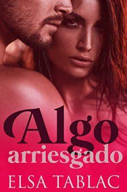Algo  arriesgado  |  Elsa  Tablac