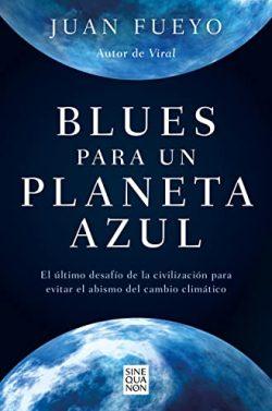 Blues  para  un  planeta  azul  |  Juan  Fueyo