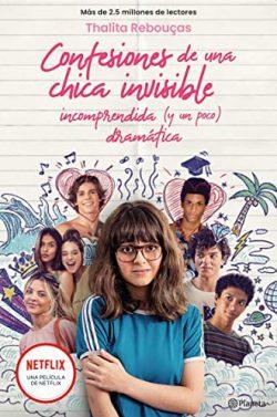 Confesiones  de  una  chica  invisible,  incomprendida  (y  un  poco)  dramática  |  Thalita  Rebouças