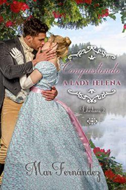 Conquistando  a  lady  Helena  |  Mar  Fernández
