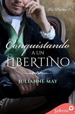 Conquistando  a  un  libertino  (Los  Preston  2)  |  Julianne  May