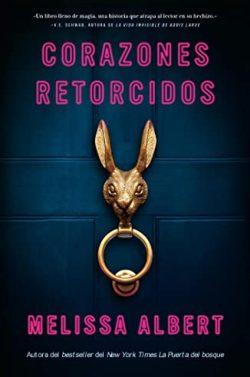 Corazones  retorcidos  |  Melissa  Albert