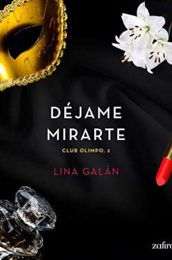 Déjame  mirarte  (Club  Olimpo  2)  |  Lina  Galán