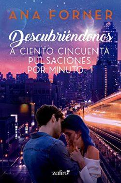 Descubriéndonos  (A  ciento  cincuenta  pulsaciones  por  minuto  01)  |  Ana  Forner