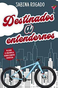Destinados  a  entendernos  |  Sabina  Rogado