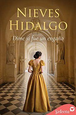 Dime  si  fue  un  engaño  |  Nieves  Hidalgo