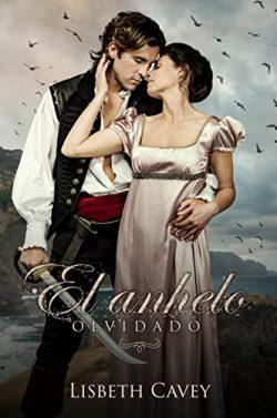 El  anhelo  olvidado  |  Lisbeth  Cavey