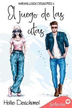El  juego  de  citas  (Maravillosos  desastres  2)  |  Hollie  Deschanel