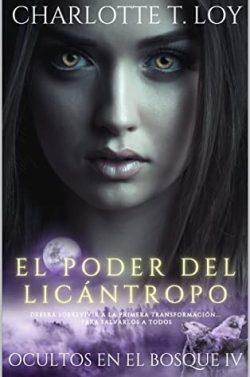 El  poder  del  licántropo  (Ocultos  en  el  bosque  4)  |  Charlotte  T.  Loy