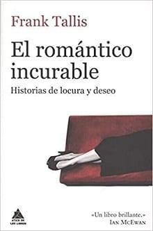 El  romántico  incurable  |  Frank  Tallis  