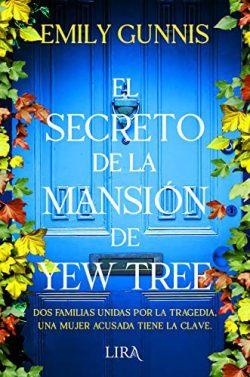 El  secreto  de  la  mansión  de  Yew  Tree  |  Emily  Gunnis