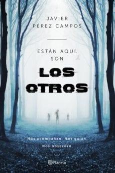 Estan  aqui  Son  los  otros  |  Javier  Perez  Campos  