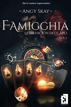 Famigghia:  La  salvación  del  Capo  (Tiziano  (Secundario  de  la  serie  Diamante  Rojo)  3)  |  Angy  Skay