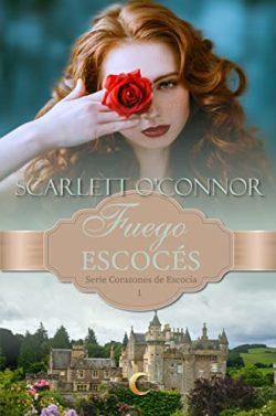 Fuego  escocés  (Corazones  de  Escocia  1)  |  Scarlett  O’Connor