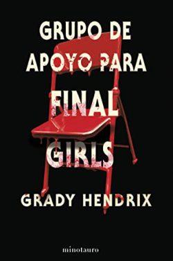 Grupo  de  apoyo  para  final  girls  |  Grady  Hendrix