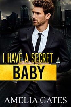 I  Have  a  Secret,  Baby  |  Amelia  Gates