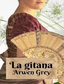 La  gitana  |  Arwen  Grey  