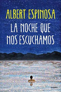 La  noche  que  nos  escuchamos  |  Albert  Espinosa