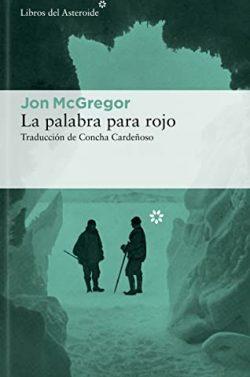 La  palabra  para  rojo  |  Jon  McGregor