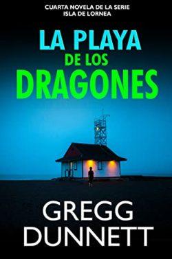 La  Playa  de  los  Dragones  (Isla  de  Lornea  4)  |  Gregg  Dunnett