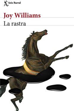 La  rastra  |  Joy  Williams