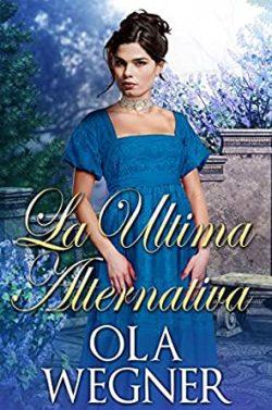 La  Ultima  Alternativa  |  Ola  Wegner  