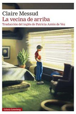 La  vecina  de  arriba  |  Claire  Messud