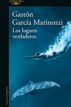 Los  lugares  verdaderos  |  Gastón  García  Marinozzi