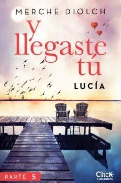 Lucia  (Y  llegaste  tú  N°5)  |  Merche  Diolch  