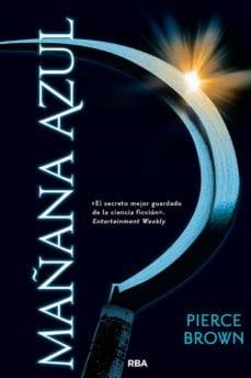 Mañana  Azul  (Amanecer  Rojo  3)  |  Pierce  Brown  