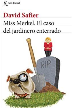 Miss  Merkel.  El  caso  del  jardinero  enterrado  (Miss  Merkel  2)  |  David  Safier