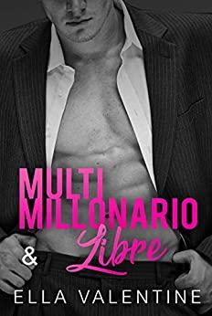 Multimillonario  &  Libre  |  Ella  Valentine  