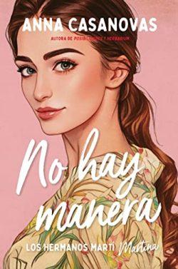 No  hay  manera  (Los  hermanos  Martí  5)  |  Anna  Casanovas