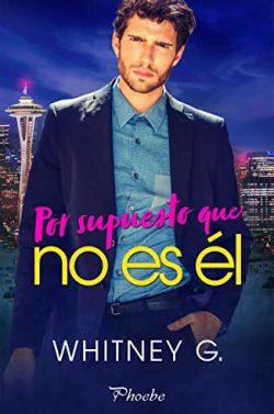 Por  supuesto  que  no  es  él  |  Whitney  G.