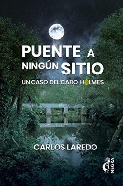 Puente  a  ningún  sitio  |  Carlos  Laredo