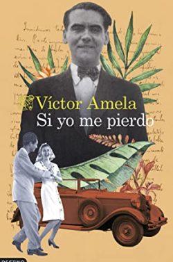 Si  yo  me  pierdo  |  Víctor  Amela