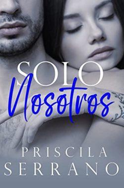 Solo  nosotros  |  Priscila  Serrano
