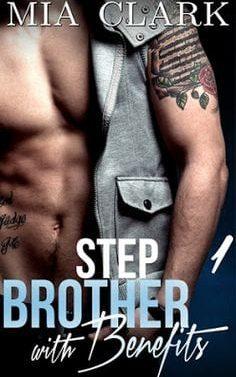Step  Brother  with  Benefits  |  Mia  Clark    