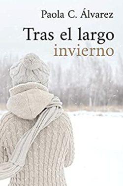 Tras  el  largo  invierno  |  Paola  C  Alvarez  