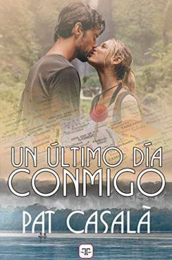 Un  último  día  conmigo  |  Pat  Casalà