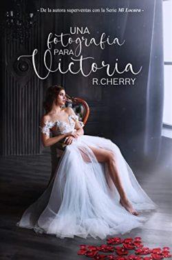 Una  fotografía  para  Victoria  |  R.  Cherry