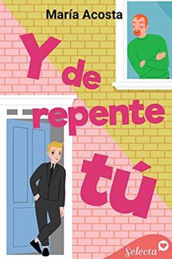 Y  de  repente  tú  |  María  Acosta